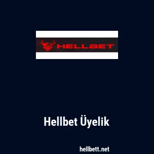 Hellbet Üyelik